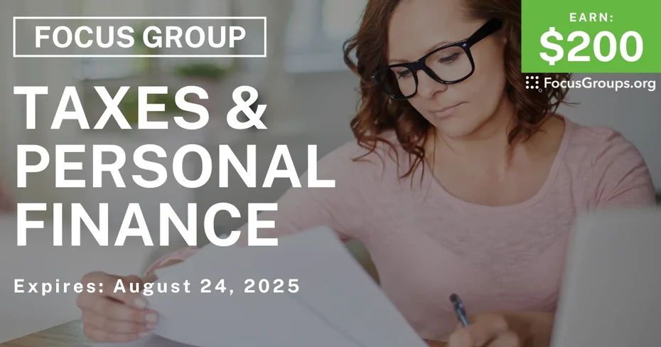 Focus Group on Taxes & Personal Finance - $200