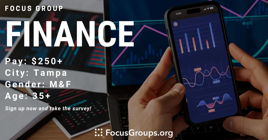 Focus Group on Finance in Tampa - $250 - $400 - 06/14/2023