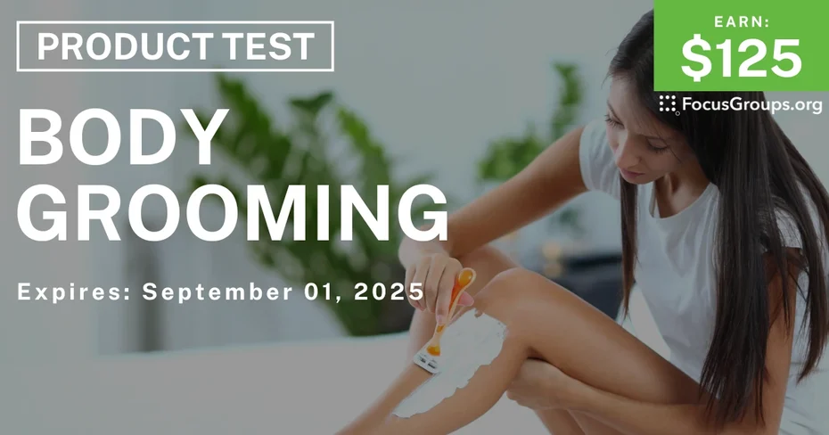 Product Test for Women on Body Grooming - $125