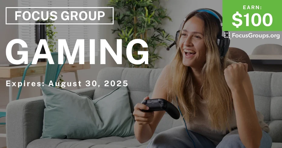 Focus Group on Gaming - $100