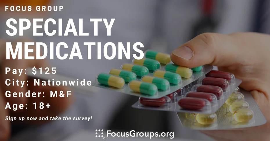 Focus Group on Specialty Medications