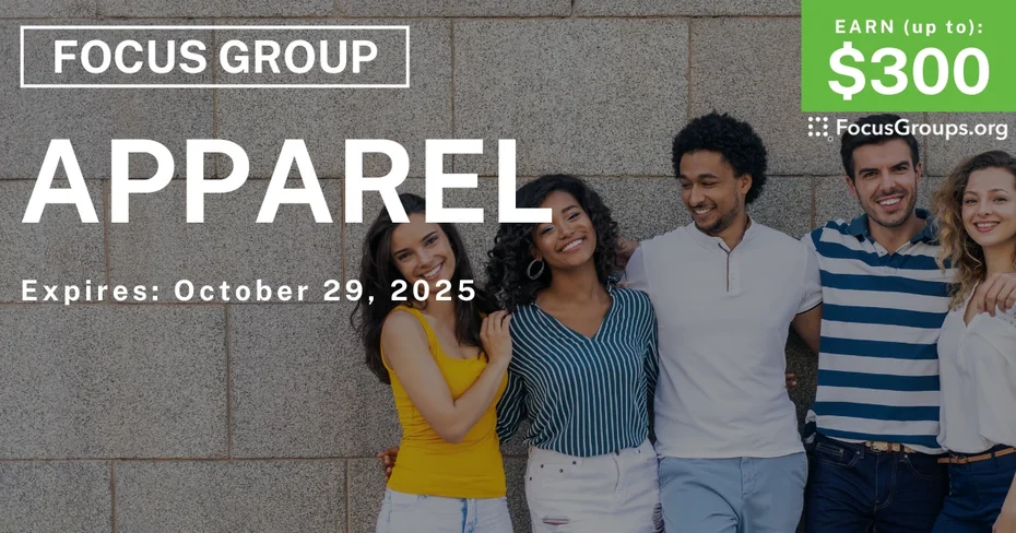 Focus Group in Philadelphia on Apparel - up to $300 - up to $300 - 10/22/2025