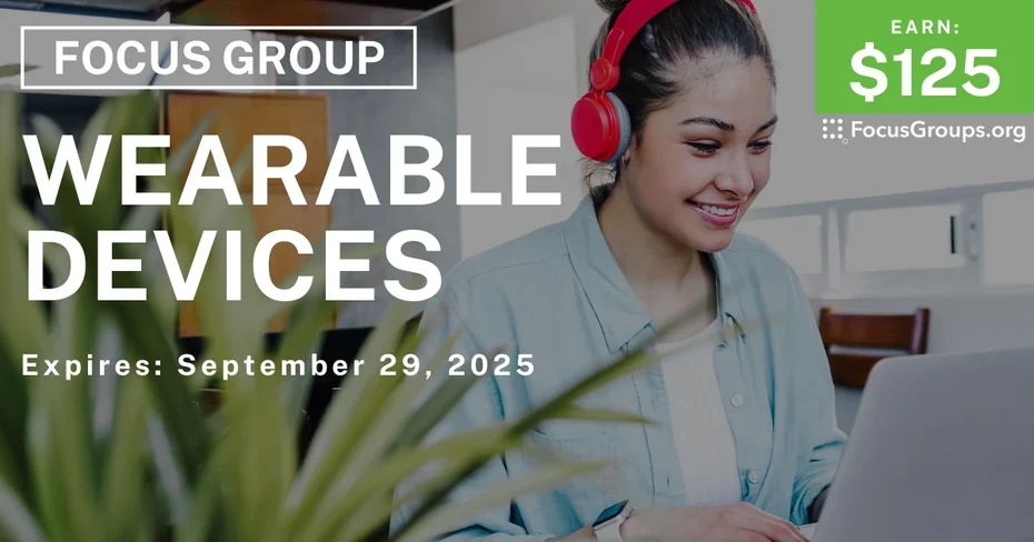 Focus Group in Boston on Wearable Devices - $125