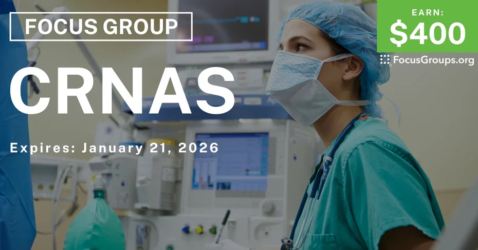 Focus Group in Irvine for CRNAs - $400 - $400 - 12/11/2025