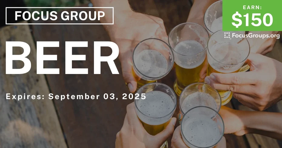 Focus Group in Miami on Beer - $150