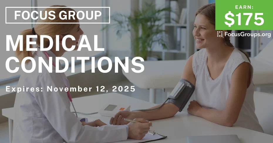 Focus Group in Chicago on Medical Conditions - $175 - $175 - 10/31/2025