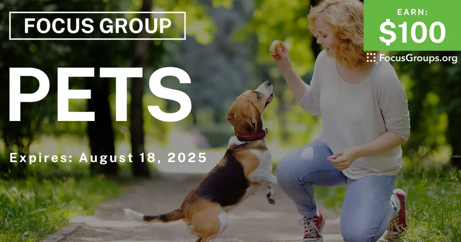 Focus Group on Pets - $100