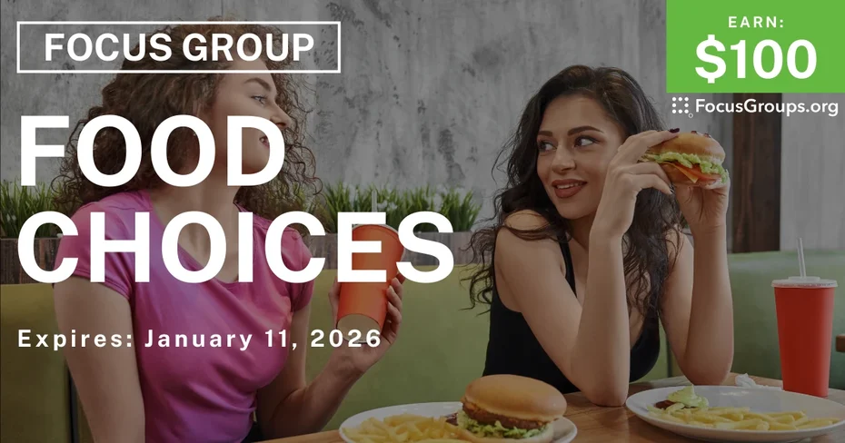 Focus Group on Food Choices - $100 - $100 - 01/06/2026