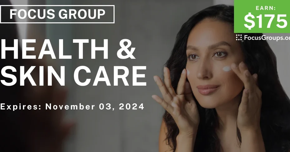 Focus Group in Cincinnati on Health & Skin Care