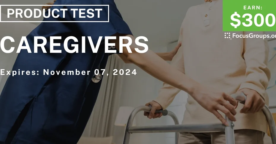 Product Test in Boston for Caregivers