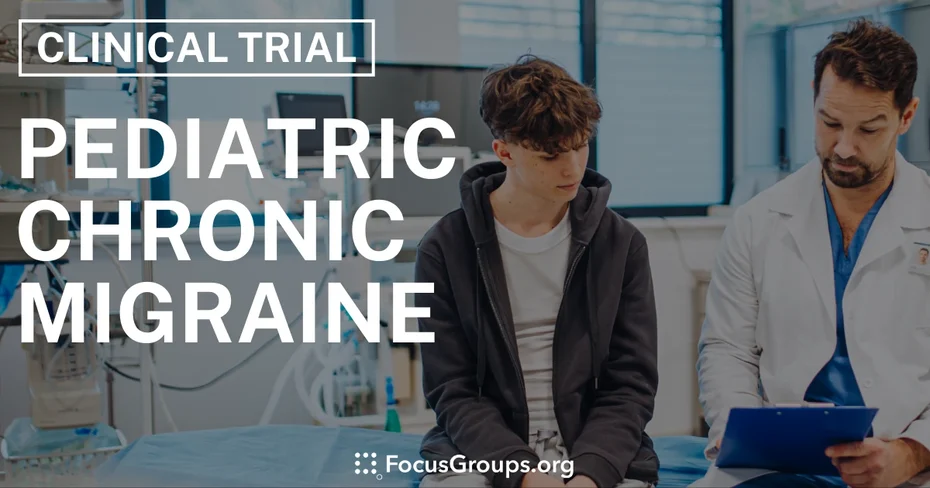 Clinical Trial on Pediatric Chronic Migraine - Varies - 11/20/2025