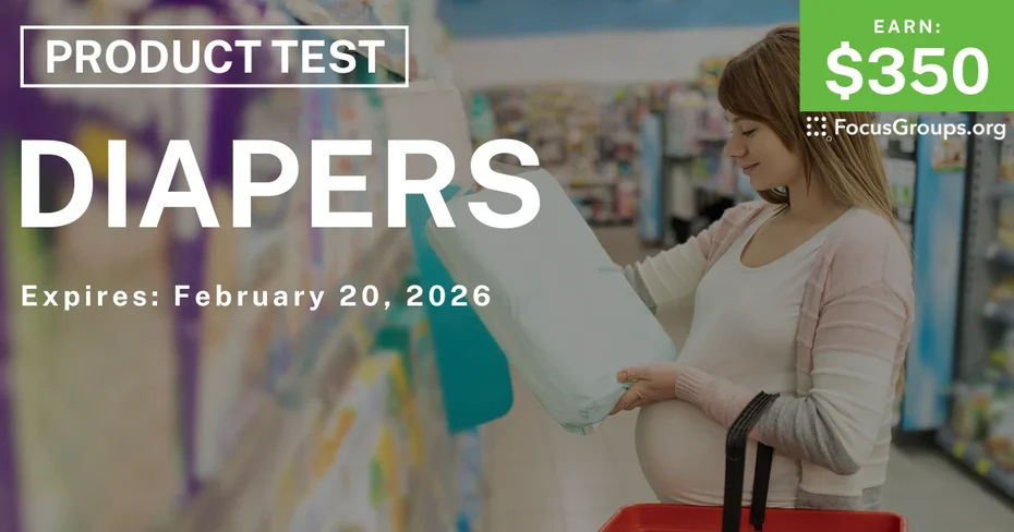 Product Test for First-Time Moms on Diapers - $350 - $350 - 01/13/2026