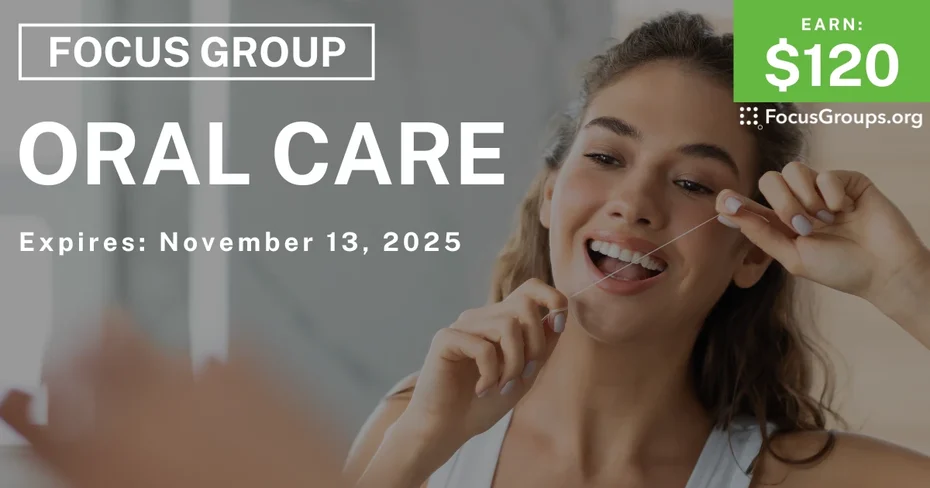 Focus Group on Oral Care - $120 - $120 - 11/03/2025