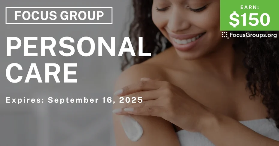 Focus Group on Personal Care - $150