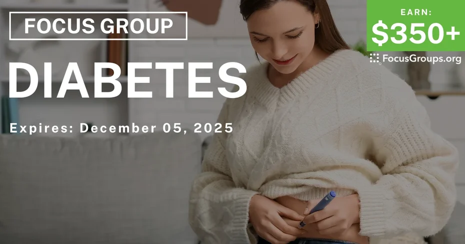 Focus Group in Irvine on Diabetes - $350+ - $350+ - 11/27/2025