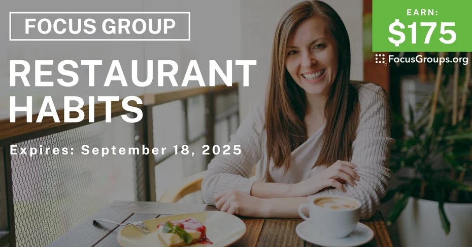 Focus Group on Restaurant Habits - $175