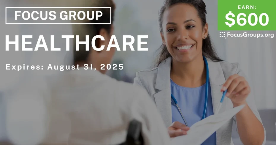 Focus Group on Healthcare - $600