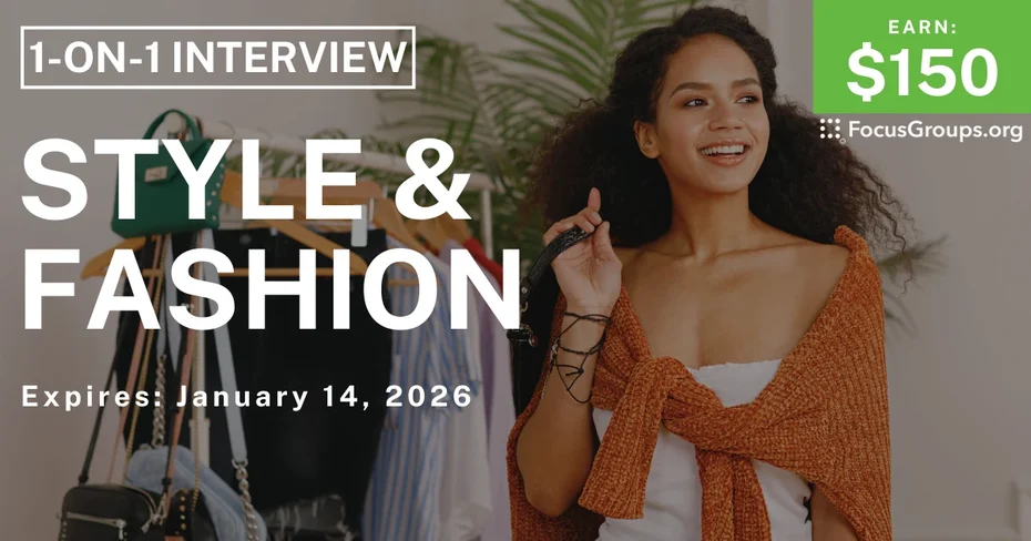 Research Study in Boston on Style & Fashion - $150 - $150 - 01/08/2026