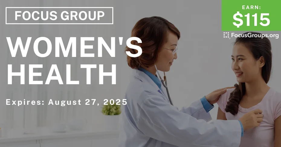 Focus Group on  Women's Health - $115