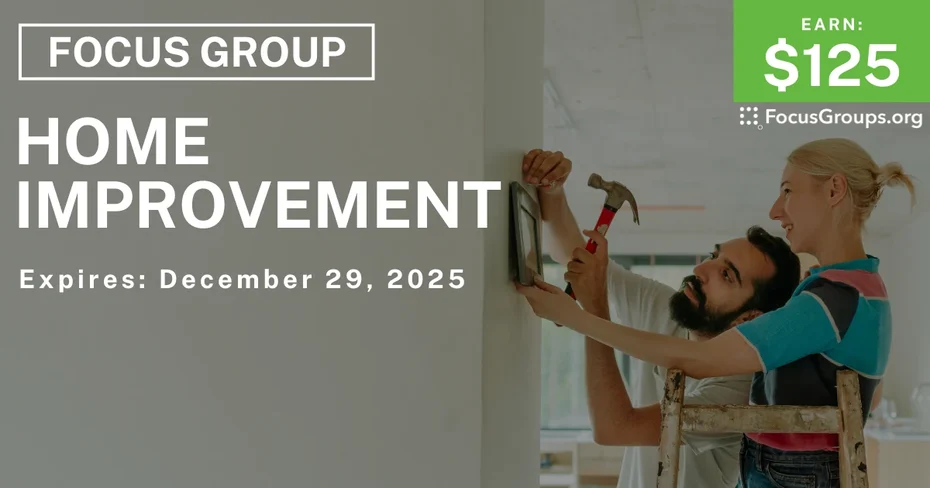 Focus Group in Tampa on Home Improvement - $125 - $125 - 12/17/2025