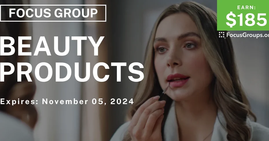 Focus Group for Women on Beauty Products