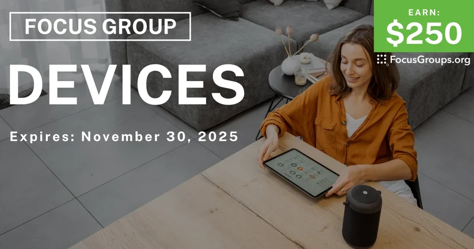Focus Group on Devices - $250 - $250 - 11/26/2025