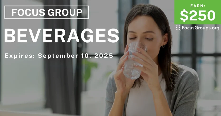 Focus Group in Houston on Beverages - $250