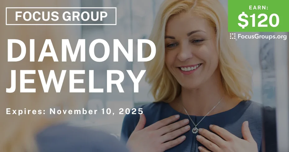 Focus Group in Philadelphia on Diamond Jewelry - $120 - $120 - 11/04/2025