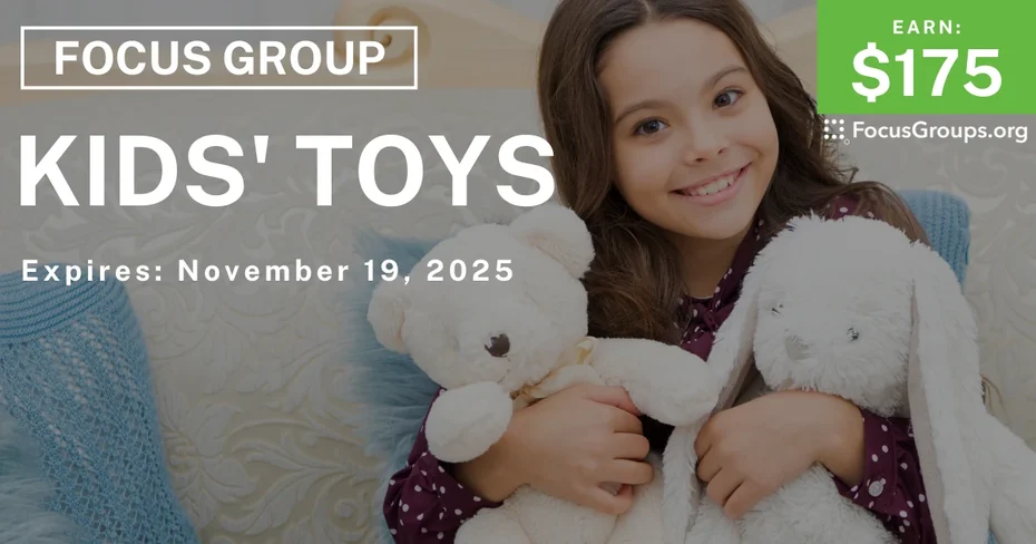 Focus Group on Kid's Toys - $175 - $175 - 11/14/2025