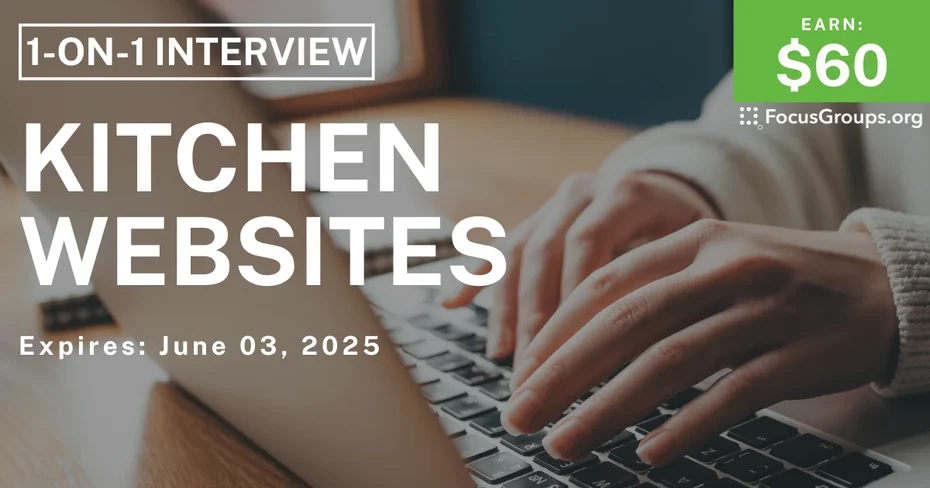 Research Study on Kitchen Websites - $60 - 05/26/2025