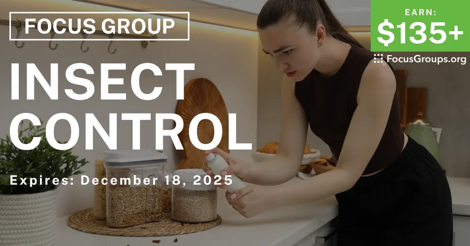Focus Group on Insect Control - $135+ - $135-$185 - 12/10/2025