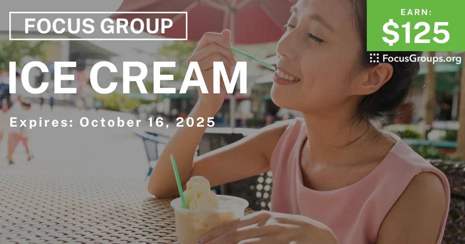 Graphic promoting Focus Group in Phoenix on Ice Cream, $125 payout, happening October 17, 2025