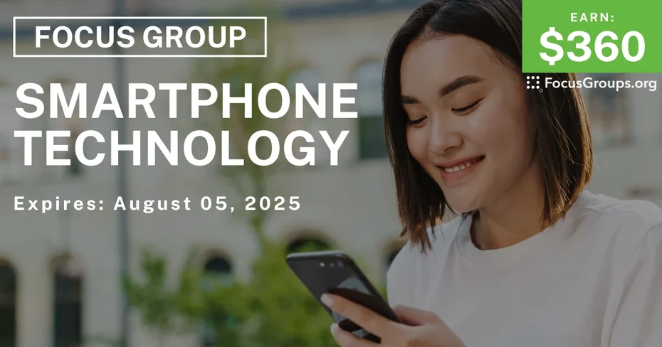 Focus Group on Smartphone Technology - $360