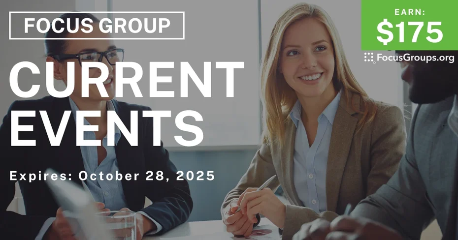 Focus Group in Alabama on Current Events - $175 - $175 - 10/15/2025