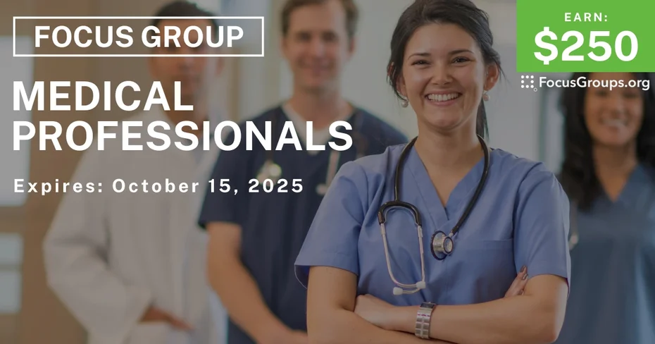 Focus Group for Medical Professionals - $250