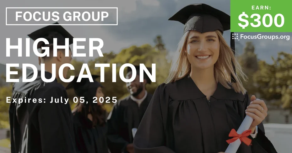 Focus Group for College Graduates on Higher Education