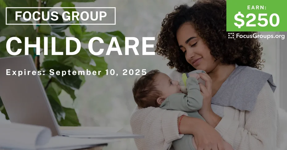 Focus Group for Families in LA on Child Care - $250