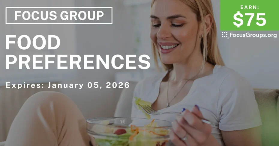 Focus Group on Food Preferences - $75 - $75 - 12/30/2025