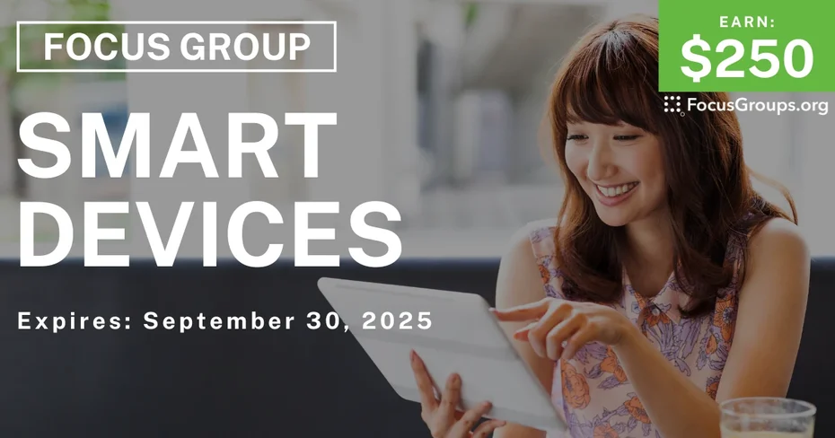 Focus Group in SF on Smart Devices - $250