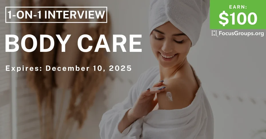Research Study on Body Care - $100 - $100 - 11/28/2025