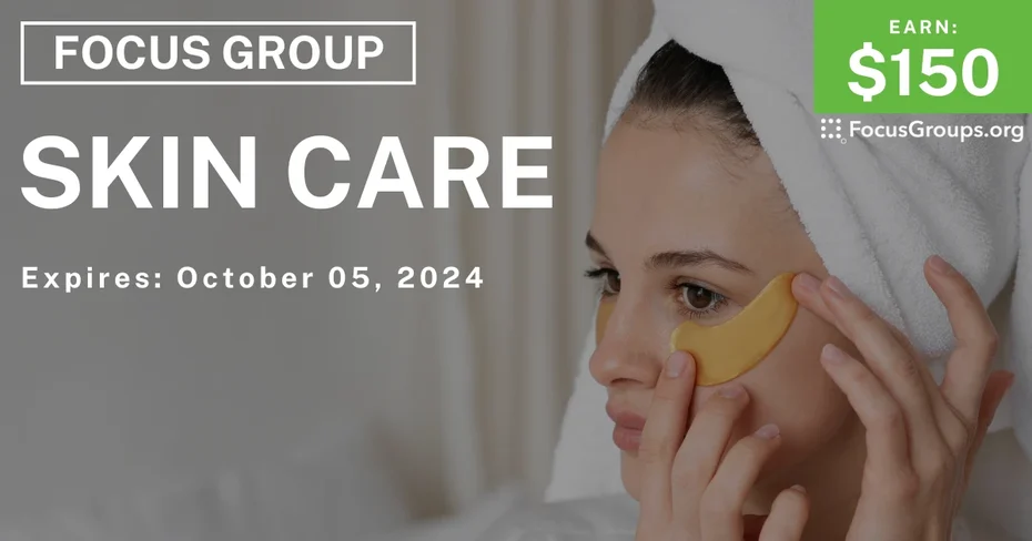 Focus Group for Women on Skin Care