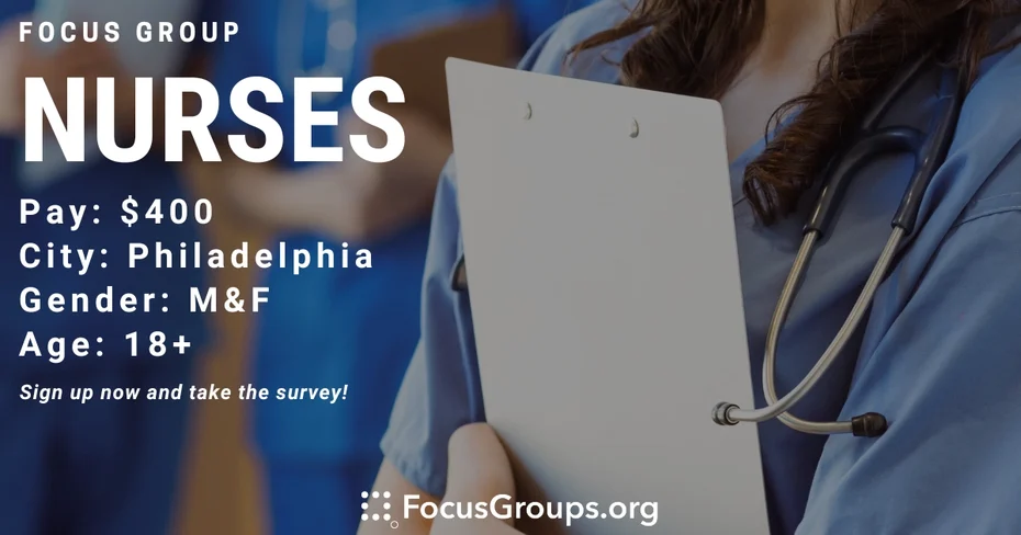 Focus Group for Nurses in Philadelphia