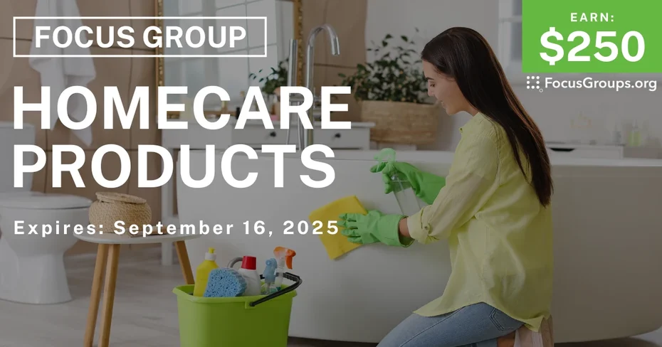 Focus Group in New Jersey on Homecare Products - $250