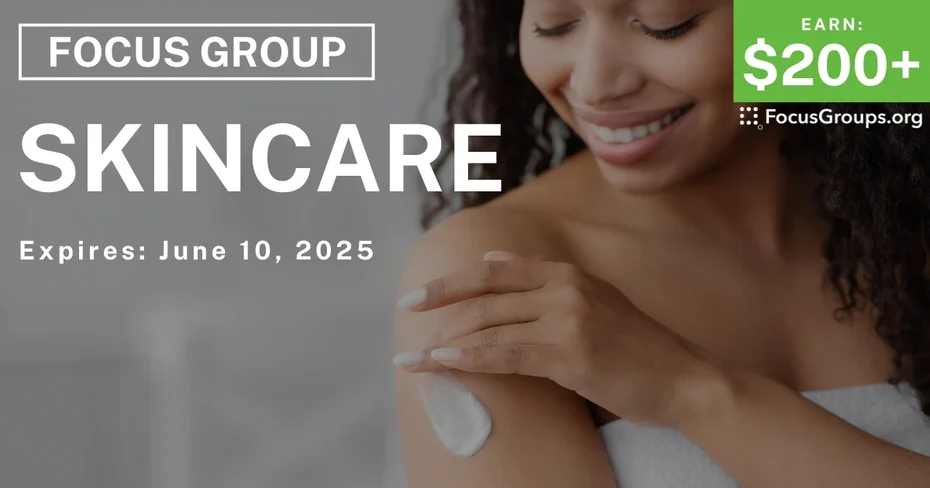 Focus Group for Women in SF & Sunnyvale on Skincare