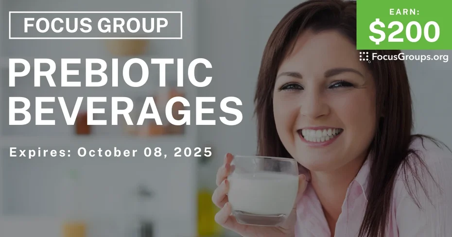 Focus Group in Phoenix on Prebiotic Beverages - $200