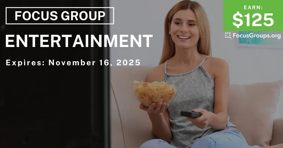 Focus Group in LA on Entertainment - $125 - $125 - 11/11/2025