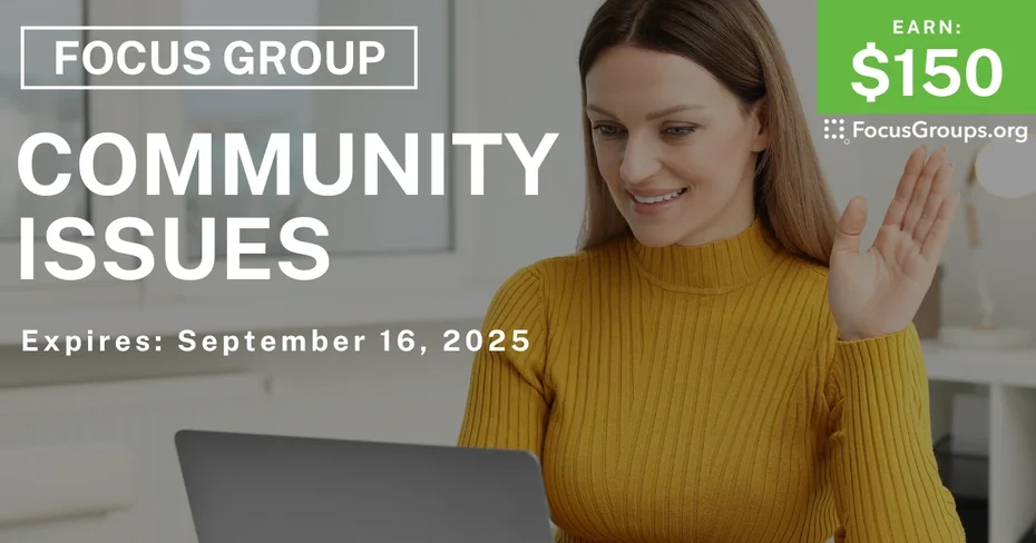 Focus Group in Arizona on Community Issues - $150