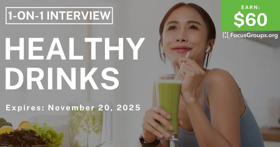 Research Study on Healthy Drinks - $60 - $60 - 11/06/2025
