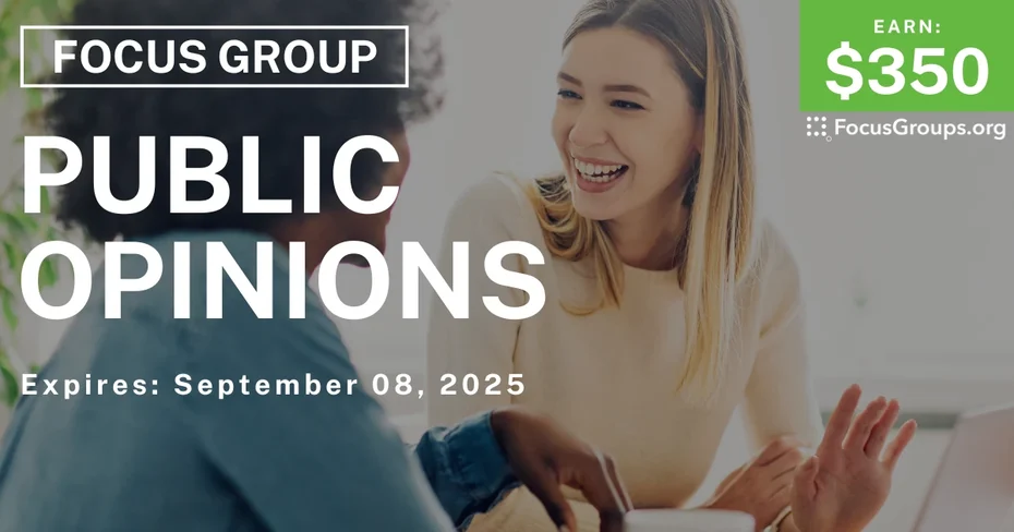 Focus Group in Sunnyvale & Fresno on Public Opinions - $175