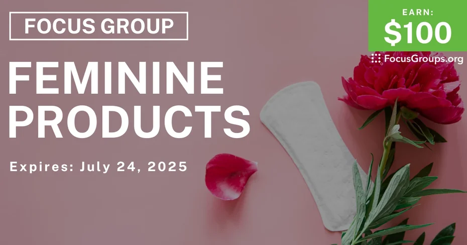 Focus Group for Women on Feminine Products